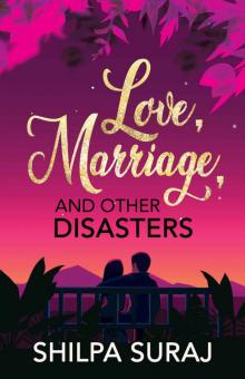 Love, Marriage, and Other Disasters Read online