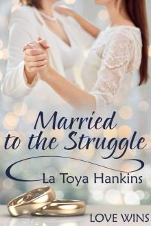 Married to the Struggle Read online