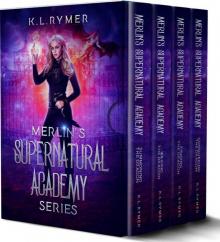 Merlin's Supernatural Academy: Complete series (Books 1-4) : A Young Adult Supernatural Academy Series Read online