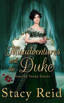 Misadventures with the Duke: Forever Yours Series