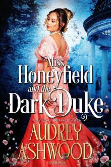 Miss Honeyfield and the Dark Duke: A Regency Romance Novel Read online
