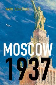 Moscow, 1937 Read online
