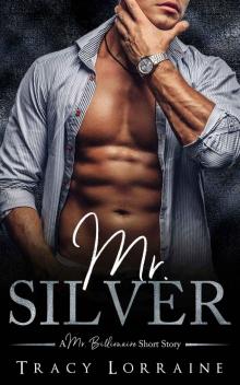 Mr. Silver: A Mr. Billionaire Short Story Read online