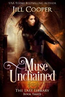 Muse Unchained (The Last Library Book 3) Read online