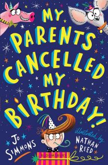 My Parents Cancelled My Birthday Read online