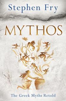 Mythos: The Greek Myths Retold Read online