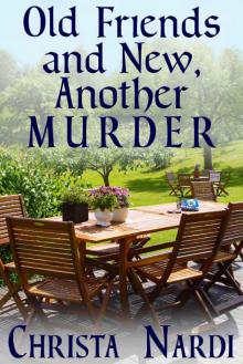 Old Friends and New, Another Murder Read online