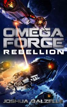 Omega Force: Rebellion (OF11) Read online
