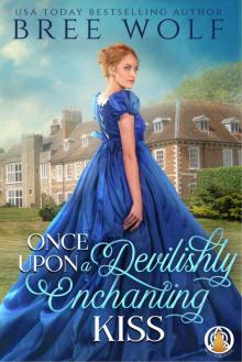 Once Upon a Devilishly Enchanting Kiss: #1 The Whickertons in Love Read online