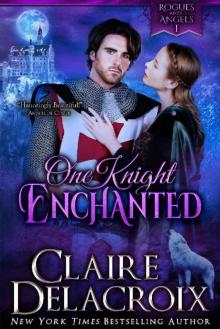 One Knight Enchanted: A Medieval Romance (Rogues & Angels Book 1) Read online