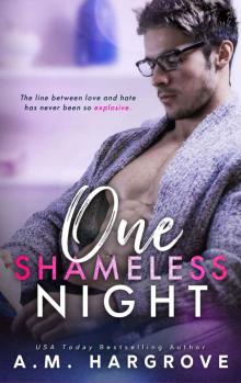 One Shameless Night: An Enemies To Lovers Stand Alone Single Dad Romance (The West Sisters Novel Book 2) Read online