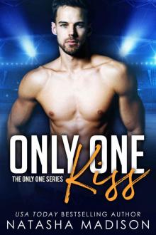 Only One Kiss (Only One Series) Read online