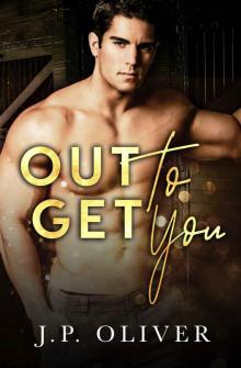 Out To Get You: An MM Gay Romance Read online