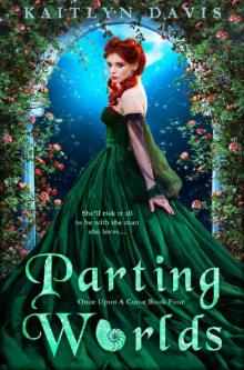 Parting Worlds - A Little Mermaid Retelling (Once Upon a Curse Book 4) Read online