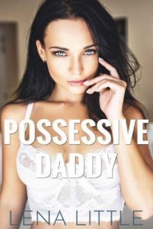 Possessive Daddy Read online