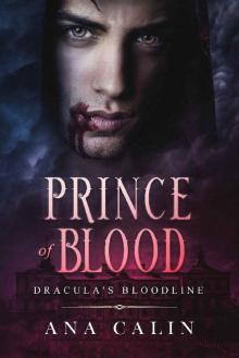 Prince 0f Blood (Dracula's Bloodline Book 3)