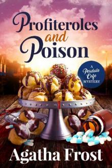 Profiteroles and Poison: A Cozy Murder Mystery (Peridale Cafe Cozy Mystery Book 21) Read online
