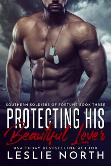 Protecting His Beautiful Lover: Southern Soldiers of Fortune Book Three Read online