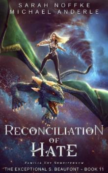 Reconciliation Of Hate (The Exceptional S. Beaufont Book 11)