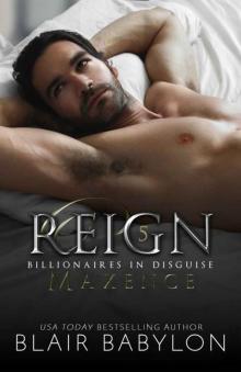 Reign: A Royal Romantic Suspense Novel (Billionaires in Disguise: Maxence Book 5) Read online