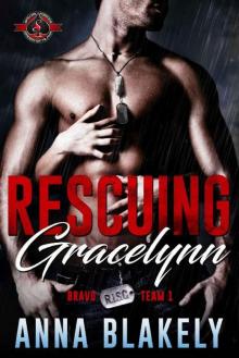 Rescuing Gracelynn (Special Forces: Operation Alpha) (Bravo Series Book 1) Read online