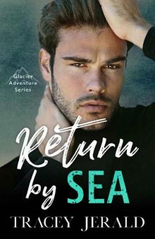 Return by Sea (Glacier Adventure Series Book 3) Read online