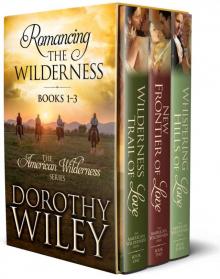Romancing the Wilderness: American Wilderness Series Boxed Bundle Books 1 - 3 Read online