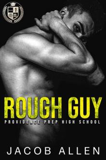 Rough Guy: Providence Prep High School Book 3 Read online