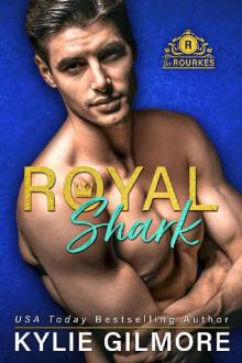 Royal Shark (The Rourkes, Book 6) Read online