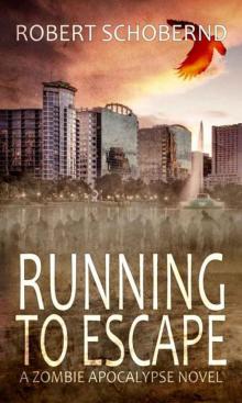 Running To Escape: A Sam & JR Zombie Thriller Read online