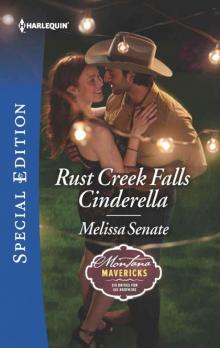 Rust Creek Falls Cinderella (Montana Mavericks: Six Brides For Six Brothers Book 2) Read online