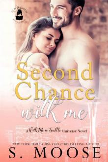 Second Chance With Me: A With Me in Seattle Universe Novel