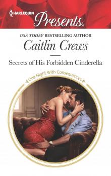 Secrets of His Forbidden Cinderella Read online