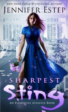 Sharpest Sting: An Elemental Assassin Book Read online