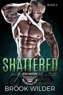 Shattered (Devil's Horsemen MC Book 2) Read online