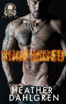 Shattered (Shattered Souls MC Book 1) Read online