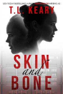 Skin and Bone: A Psychological Thriller