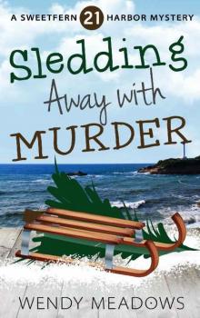 Sledding Away with Murder (Sweetfern Harbor Mystery Book 21) Read online