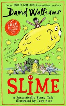 Slime: The new children’s book from No. 1 bestselling author David Walliams. Read online