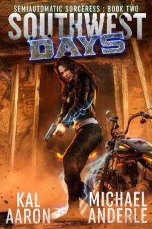 Southwest Days (Semiautomatic Sorceress Book 2)