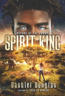 Spirit King: Return of the Crown Read online