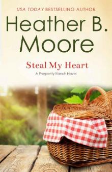 Steal My Heart (Prosperity Ranch Book 2) Read online