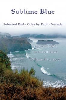 Sublime Blue: Selected Early Odes by Pablo Neruda Read online