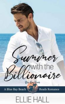 Summer With The Billionaire (Blue Bay Beach Reads Book 3) Read online