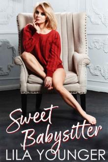 Sweet Babysitter (A Virgin Single Dad Romance) Read online