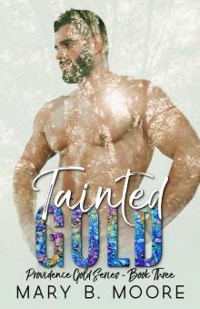 Tainted Gold: Providence Gold Series Book Three