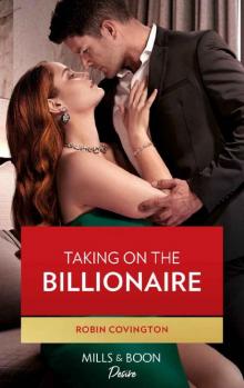 Taking On The Billionaire (Mills & Boon Desire) (Redhawk Reunion, Book 1) Read online