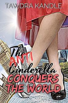 The Anti-Cinderella Conquers the World Read online