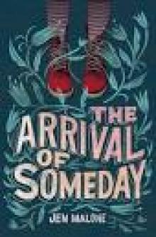 The Arrival of Someday Read online
