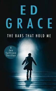 The Bars That Hold Me (Jay Sullivan Thrillers Book 3) Read online